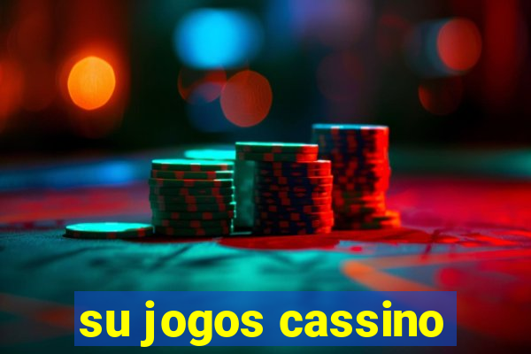 su jogos cassino